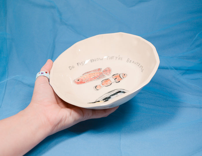 Do Fish Know They're Beautiful Bowl