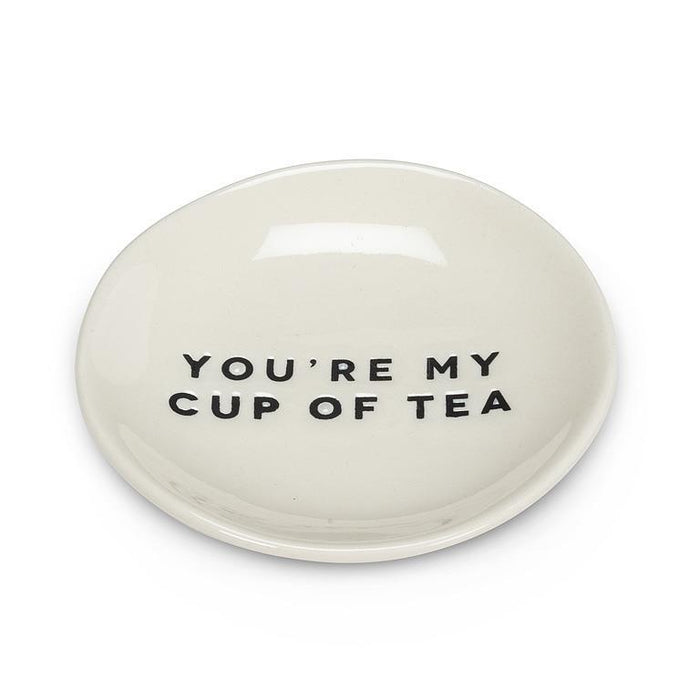 Small Plate-"You're My Cup of Tea" & Happiness is a cup of Tea